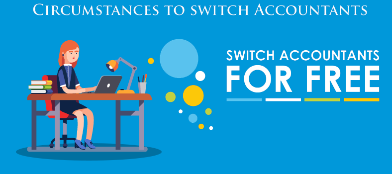 Circumstances to Switch Accountants / Change Accountants