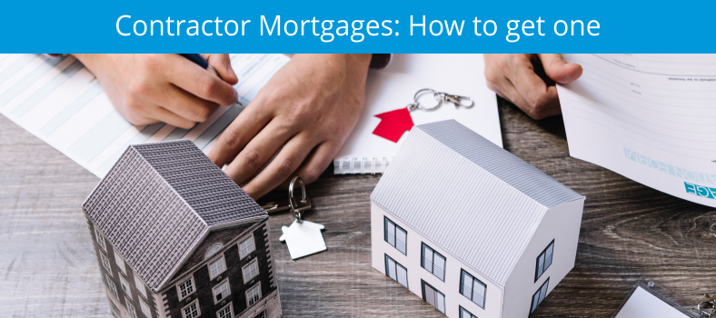 Contractor Mortgages - How to get one?