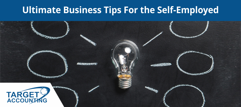 Ultimate Business Tips for the Self-Employed